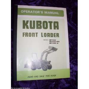 com Kubota BF400/BF400PQ/BF400Q Loader OEM OEM Owners Manual Kubota 