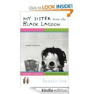 My Sister from the Black Lagoon Laurie Fox  Kindle Store