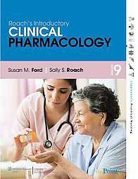 Roachs Introductory Clinical Pharmacology by Susan M. Ford and Sally 