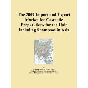   for Cosmetic Preparations for the Hair Including Shampoos in Asia