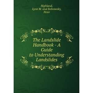  The Landslide Handbook   A Guide to Understanding 