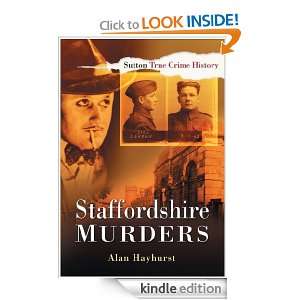 Staffordshire Murders (True Crime History) Alan Hayhurst  