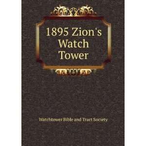    1895 Zions Watch Tower Watchtower Bible and Tract Society Books